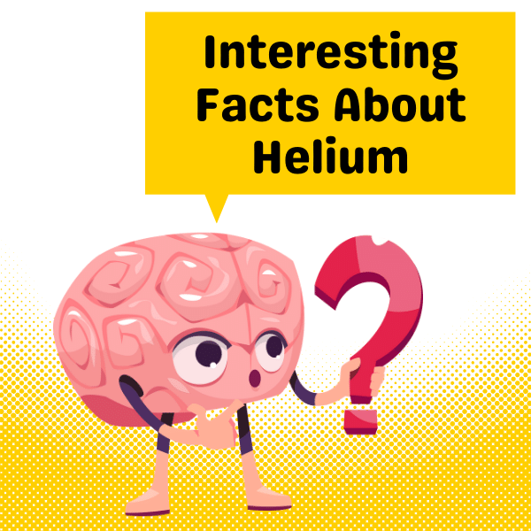 Interesting Facts About Helium