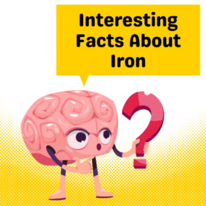 Interesting Facts About Iron