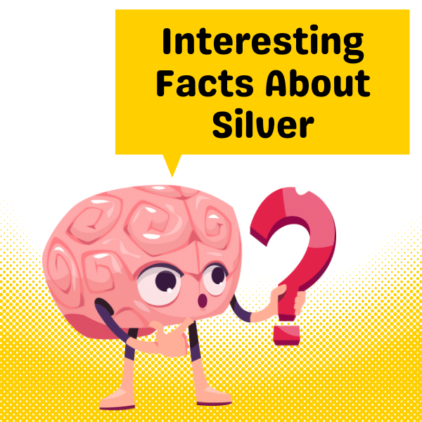 32 Intriguing and Interesting Facts About Silver - PSIBERG